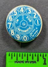 Vintage 1898 Phone Dial I'm For Automatic Pinback Pin picture