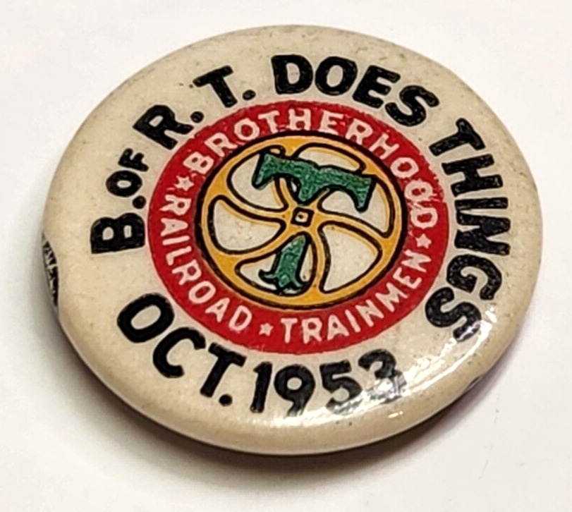 Vintage Brotherhood Of Railroad Trainmen Lapel Pin B of RT Does Things Oct 1953