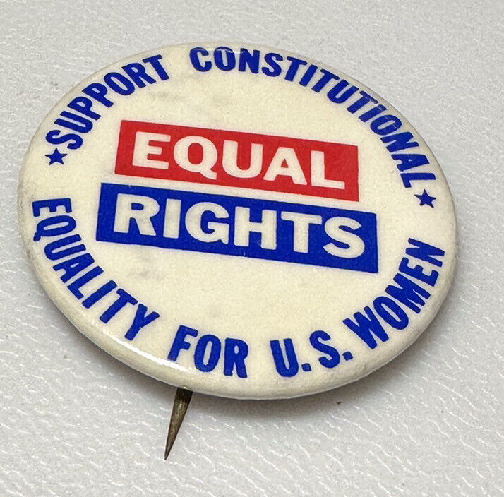 Vintage ERA Women’s Equal Rights Laws Equality Constitution Pin Pinback Button
