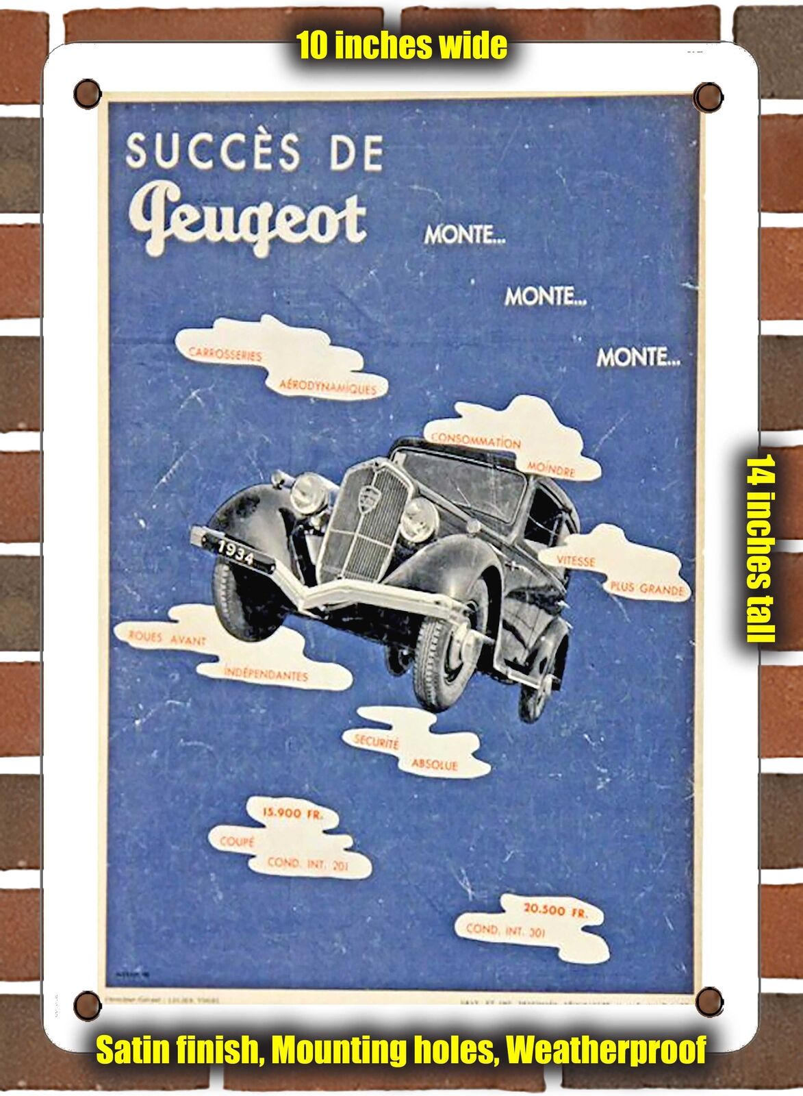 METAL SIGN - 1934 Peugeot 301 Peugeot's Success Goes Up.Up.Up. - 10x14 Inches