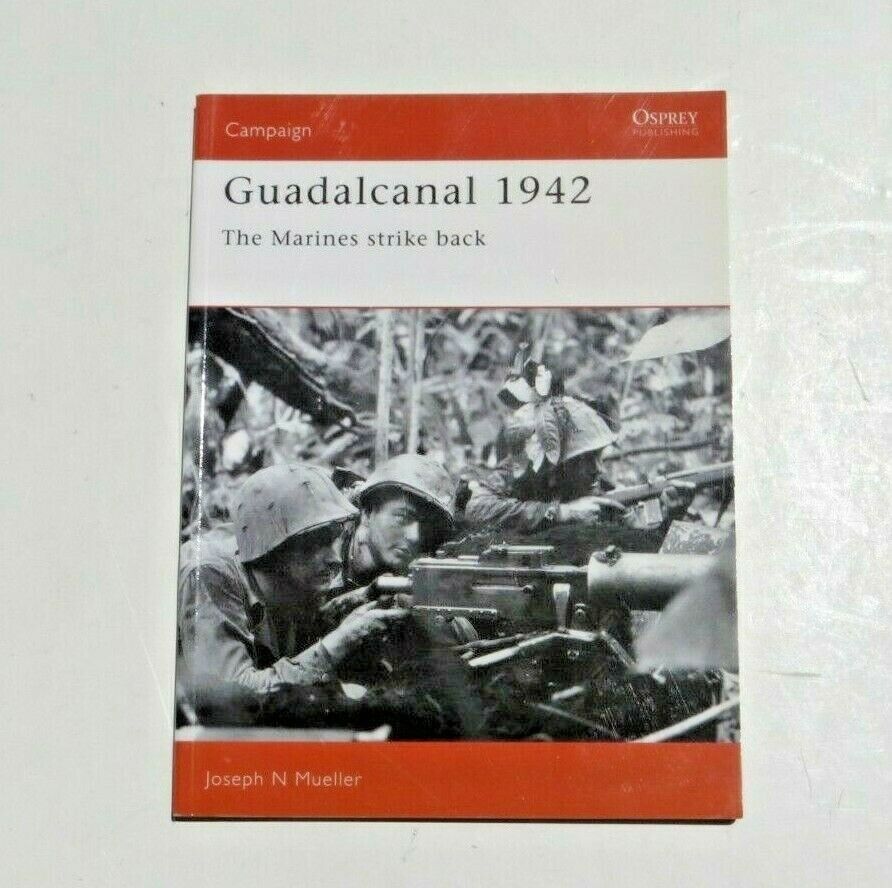 Osprey: Campaign Series 18: Guadalcanal 1942 : The Marines Strike Back