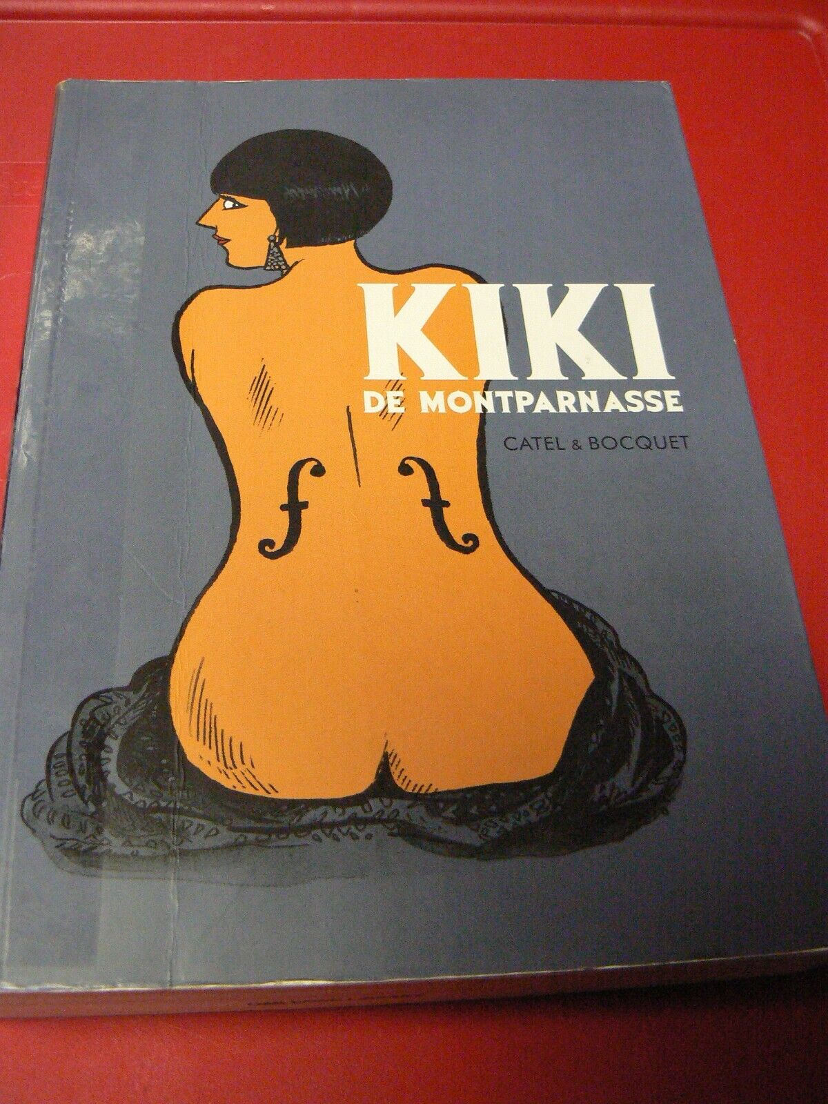 Kiki de Montparnasse: The Graphic Biography by Jose-Luis Bocquet Paperback Book