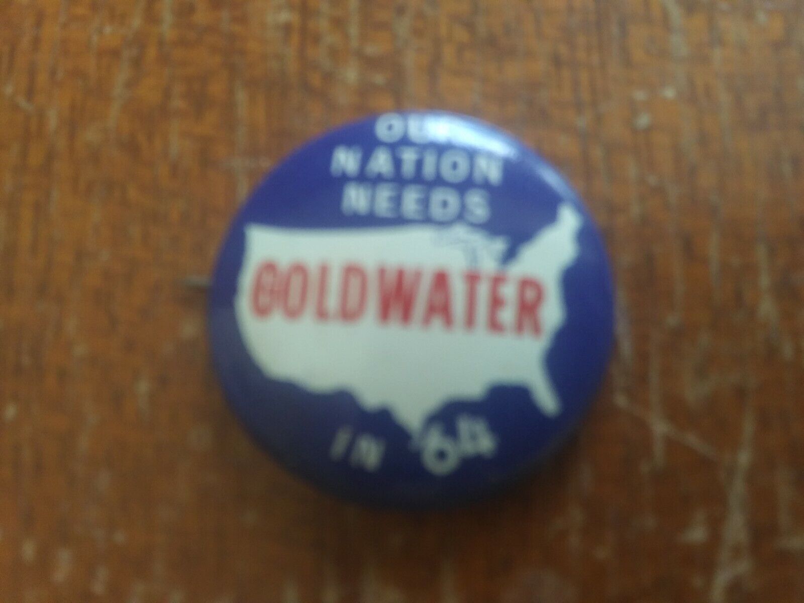  Barry Goldwater Pin Back Campaign Button our nation needs in \'64 1964