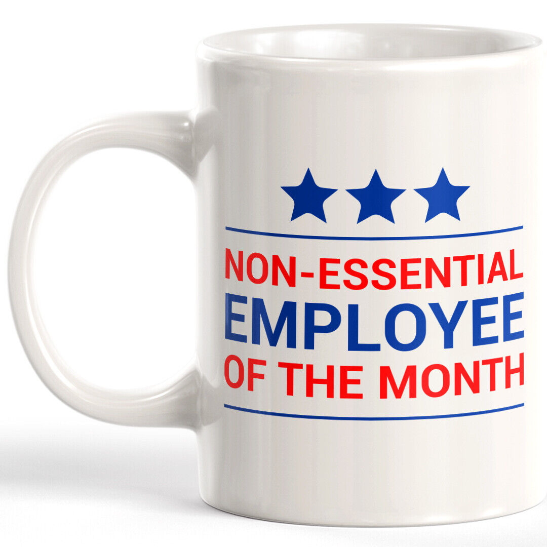 Non-Essential Employee Of The Month 11oz Coffee Mug