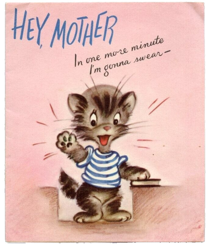 Vtg Mothers Day Card Kids Swear Your the Best Anywhere Kitten Used 1948