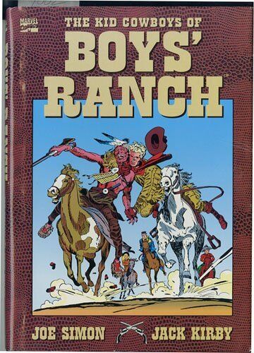 THE KID COWBOYS OF BOYS RANCH By Joe Simon & Jack Kirby - Hardcover
