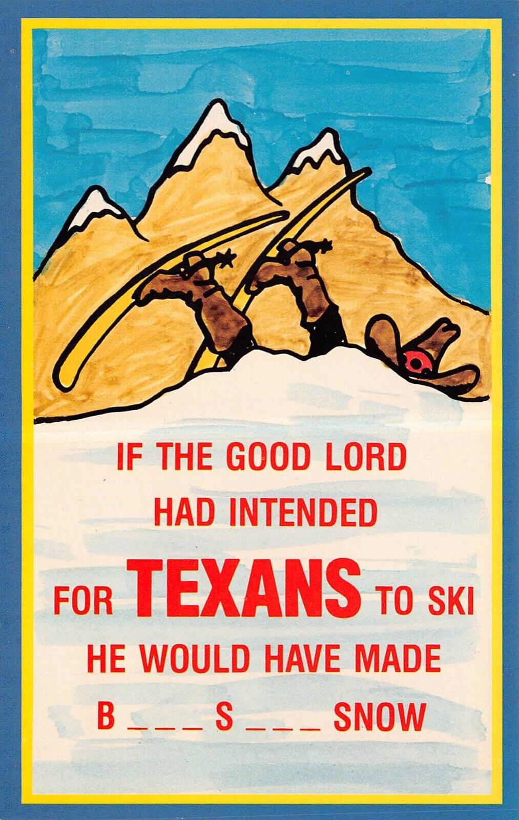 Vintage Postcard If The Good Lord Intended Texans to Ski...