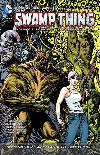 Swamp Thing Volume 3: Rotworld The Green... by Lemire, Jeff Paperback / softback