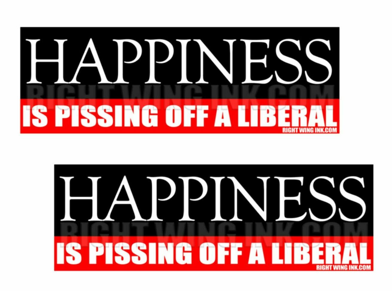 Happinness is Pissing Off a Liberal Conservative 2 Funny Bumper Stickers Decals