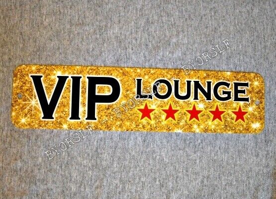 Metal Sign VIP LOUNGE area Very Important Person celebrity high roller backstage