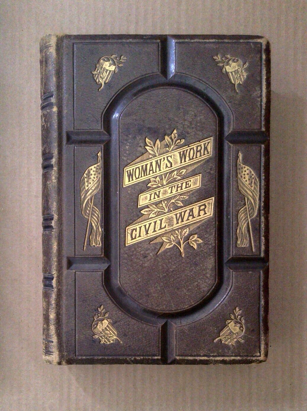 1018----1867 Woman\'s Work in the Civil War - First Edition - LP Brockett MD