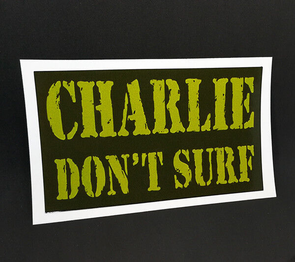 CHARLIE DON'T SURF Vintage Style DECAL / STICKER, Apocalypse Now, surfing