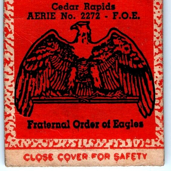 c1940s Cedar Rapids IA FOE AERIE 2272 Fraternal Order Eagles Matchbook Cover C36