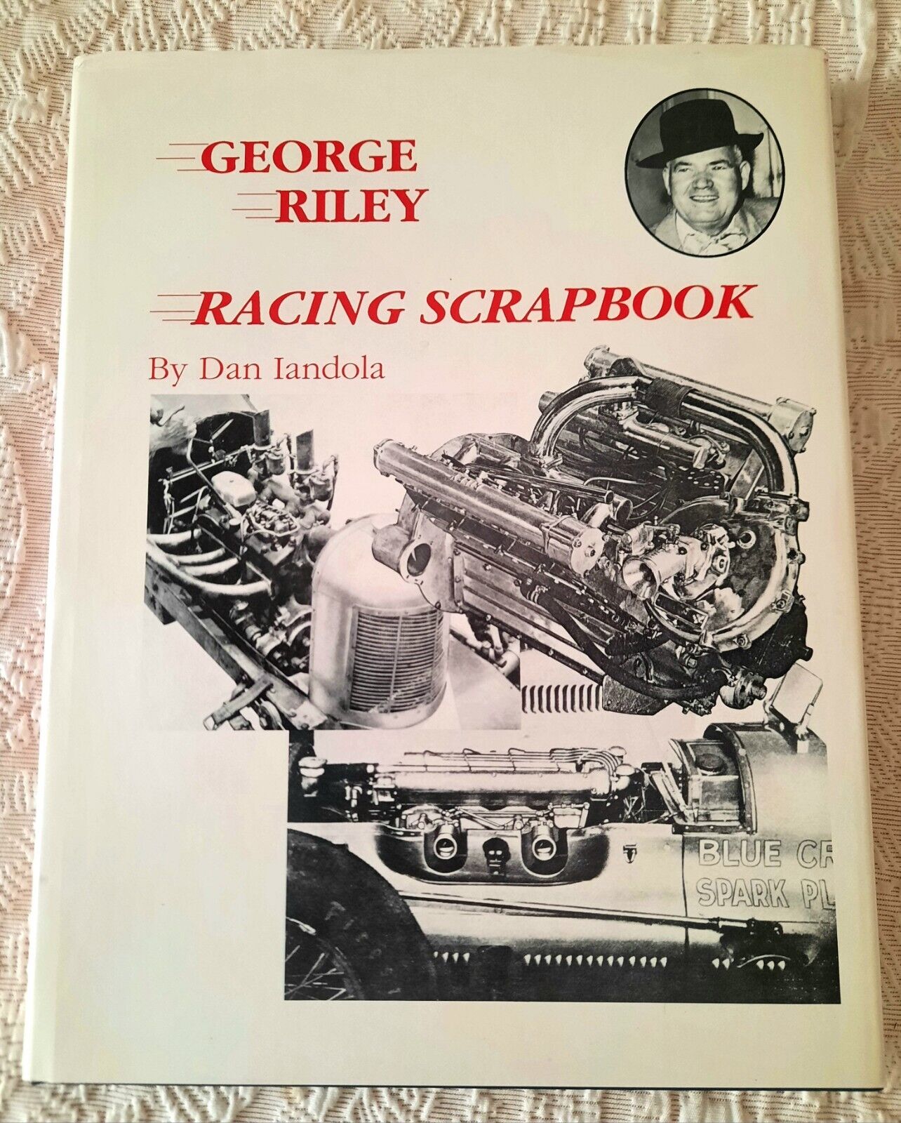 George Riley Racing Scrapbook by Dan Iandola Vintage Automobilia 1992 Great Cond