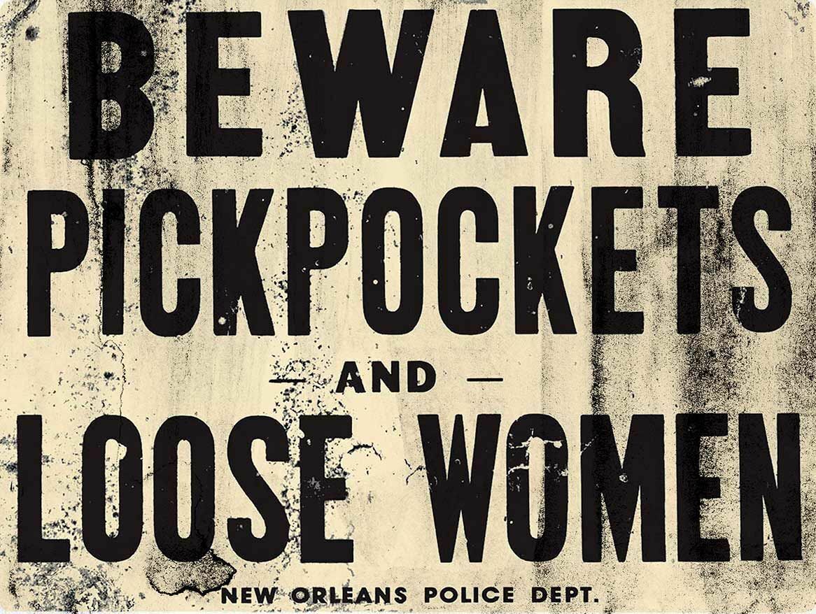 BEWARE PICKPOCKETS LOOSE WOMEN NEW ORLEANS HEAVY DUTY US MADE METAL WARNING SIGN