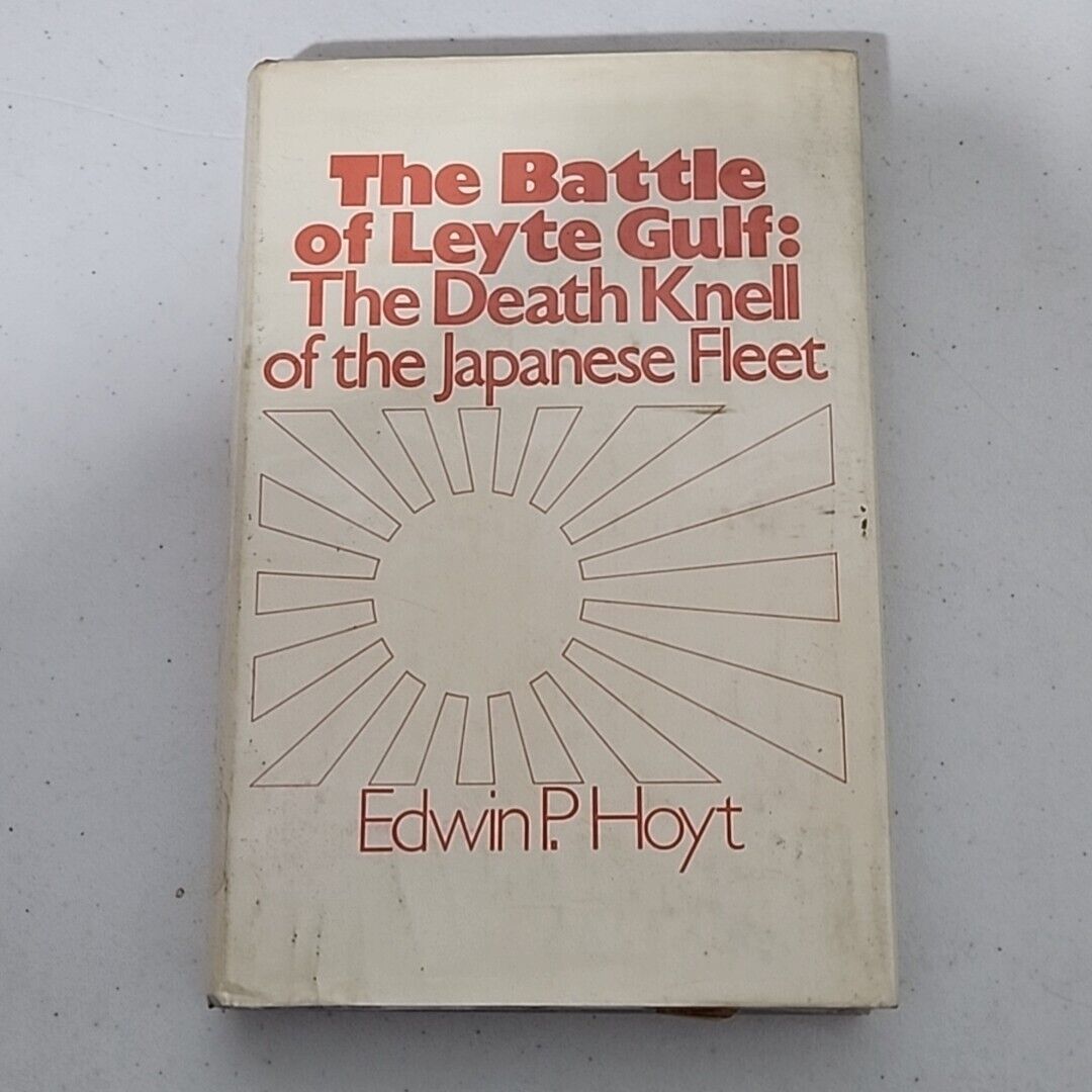 The Battle Of Leyte Gulf Death Knell Of The Japanese Fleet 1972 WWII History HC