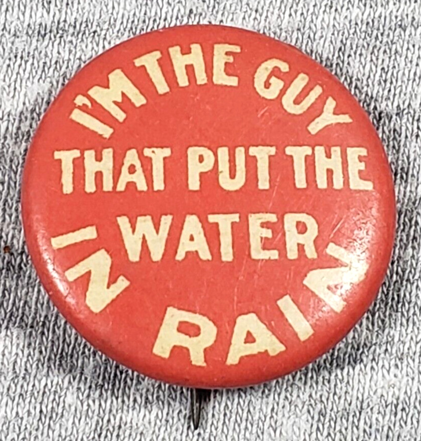 C. 1910 Chesterfield Cigarettes Advertising Premium Pin I\'m The Guy Water Rain