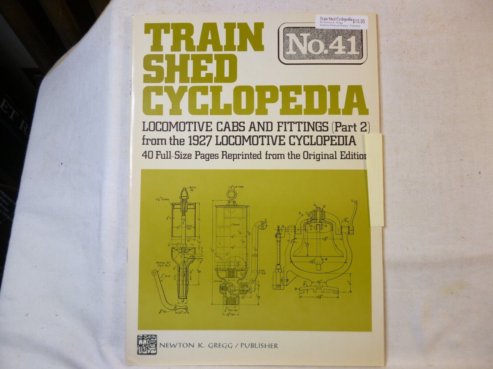 Train Shed Cyclopedia #41 Locomotive Cabs 1927 Very good condition. 17878