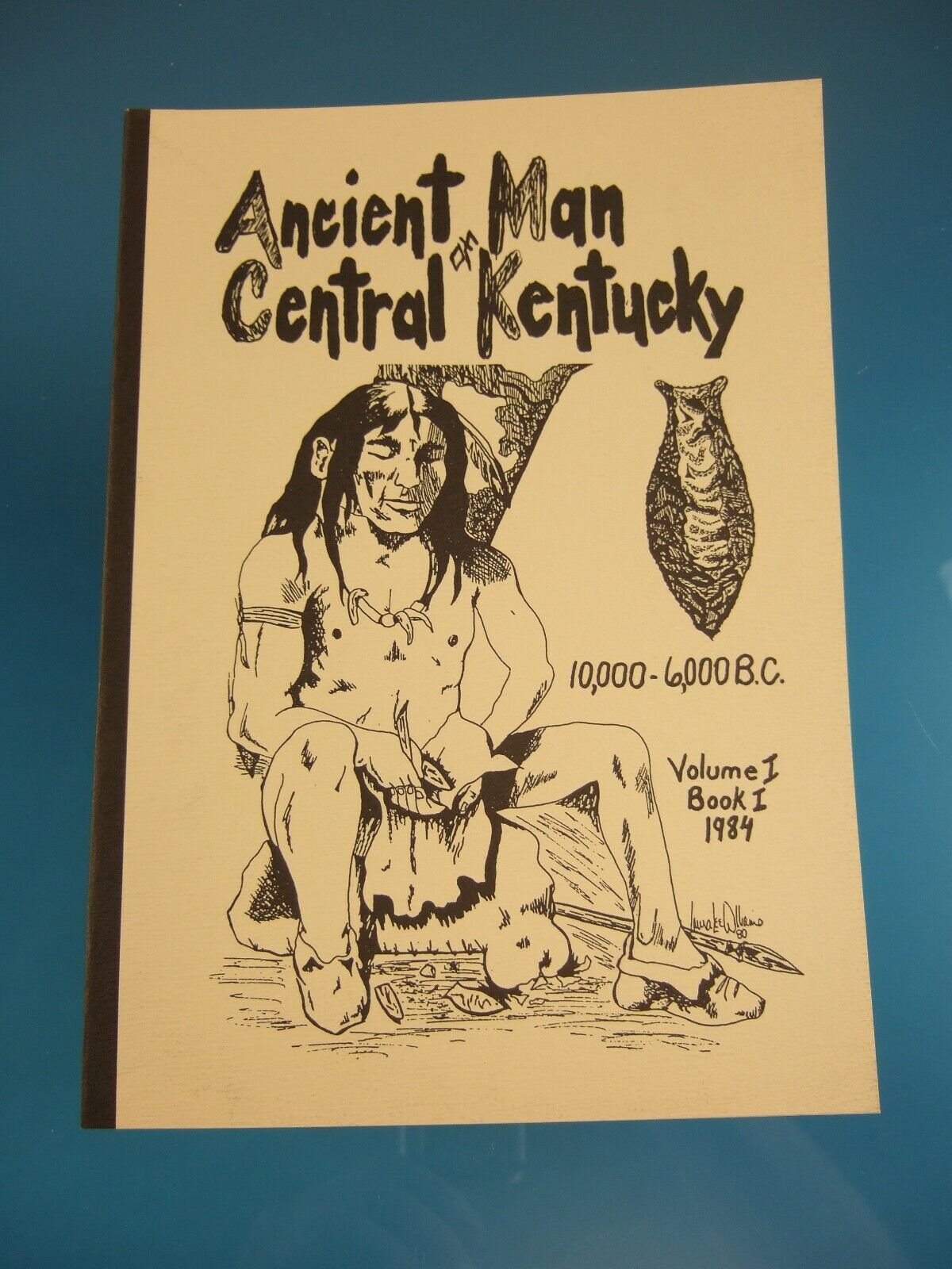 New Mint Copy 1984 Ancient Man of Central Kentucky Arrowheads Artifacts Book