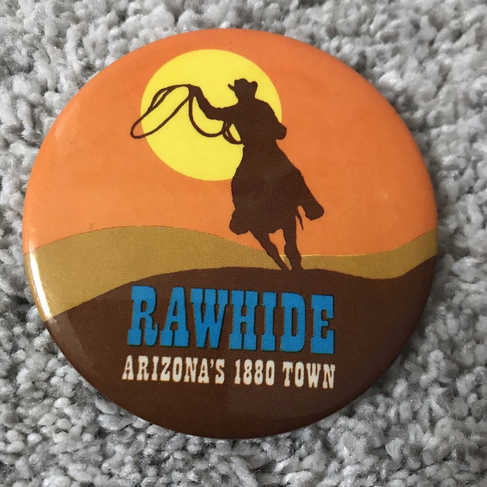 Vtg Rawhide Arizona 1880 Town 1970s 3” Button Pin Back Best seal Corp 1978