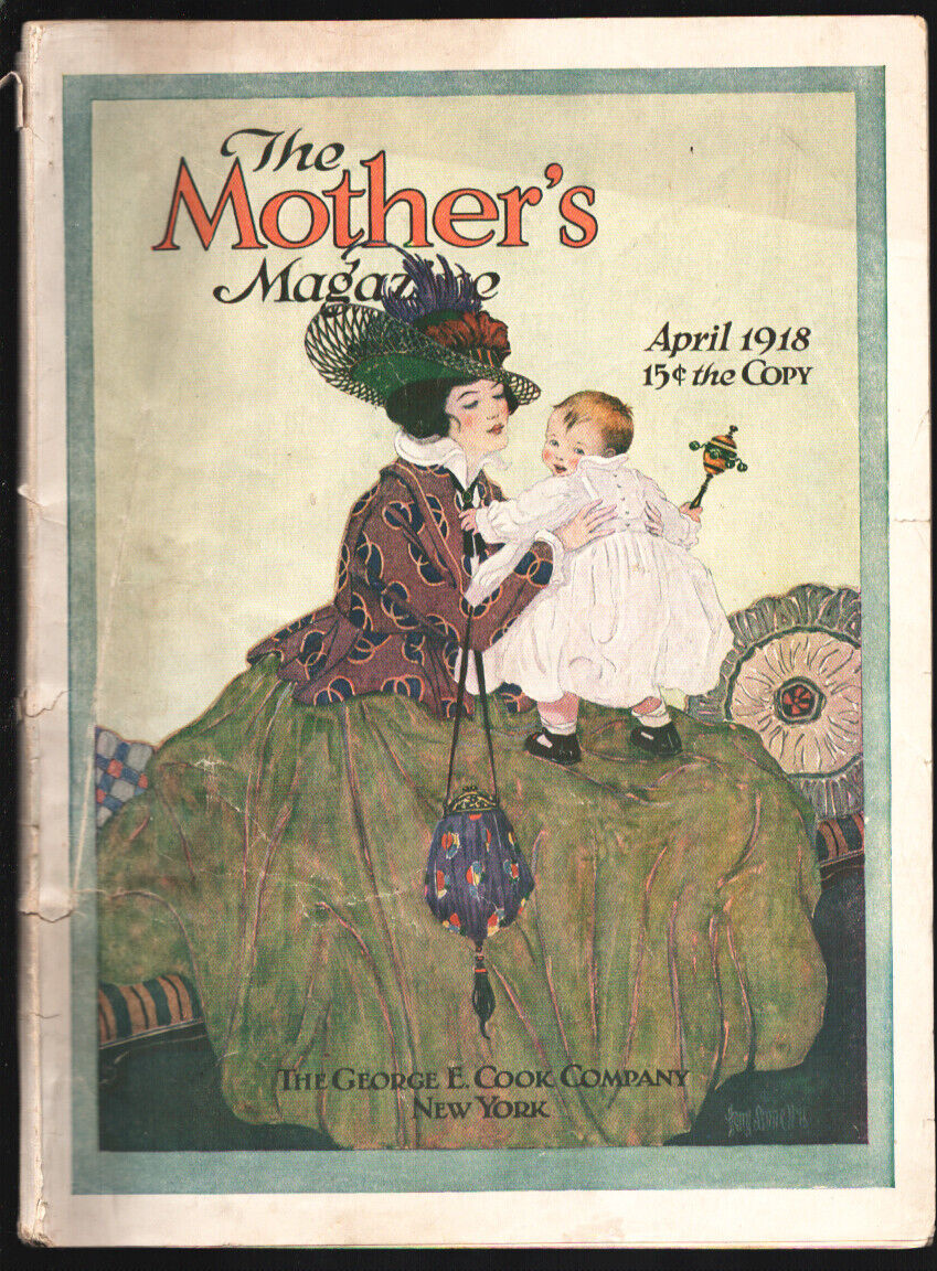 Mother\'s Magazine 4/1918-Detailed cover art-Features-photos-art-fashions-vint...