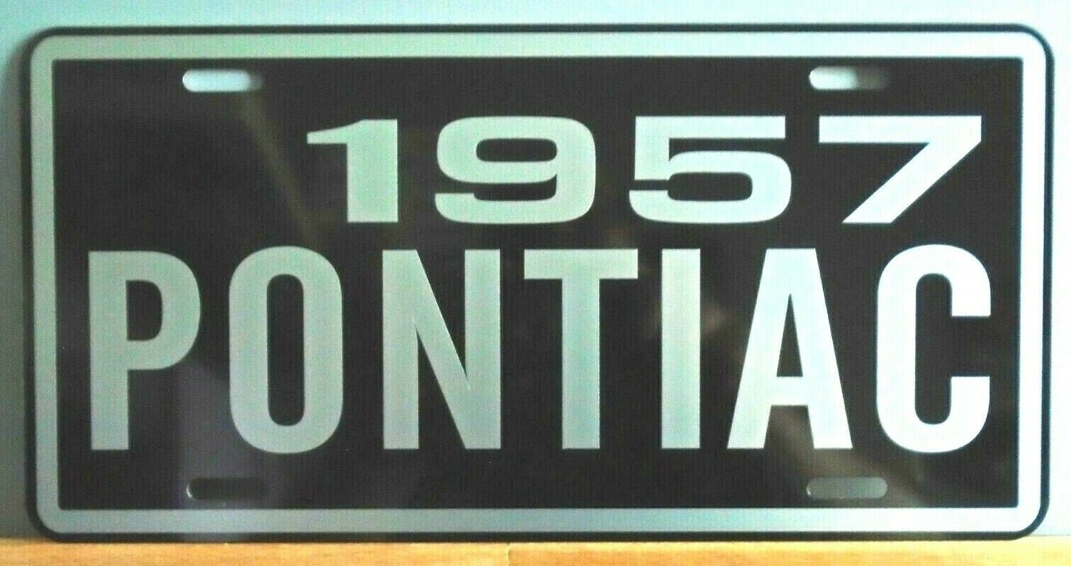 METAL LICENSE PLATE 1957 57 PONTIAC FITS CHEIFTAIN STAR CHIEF SAFARI BONNEVILLE