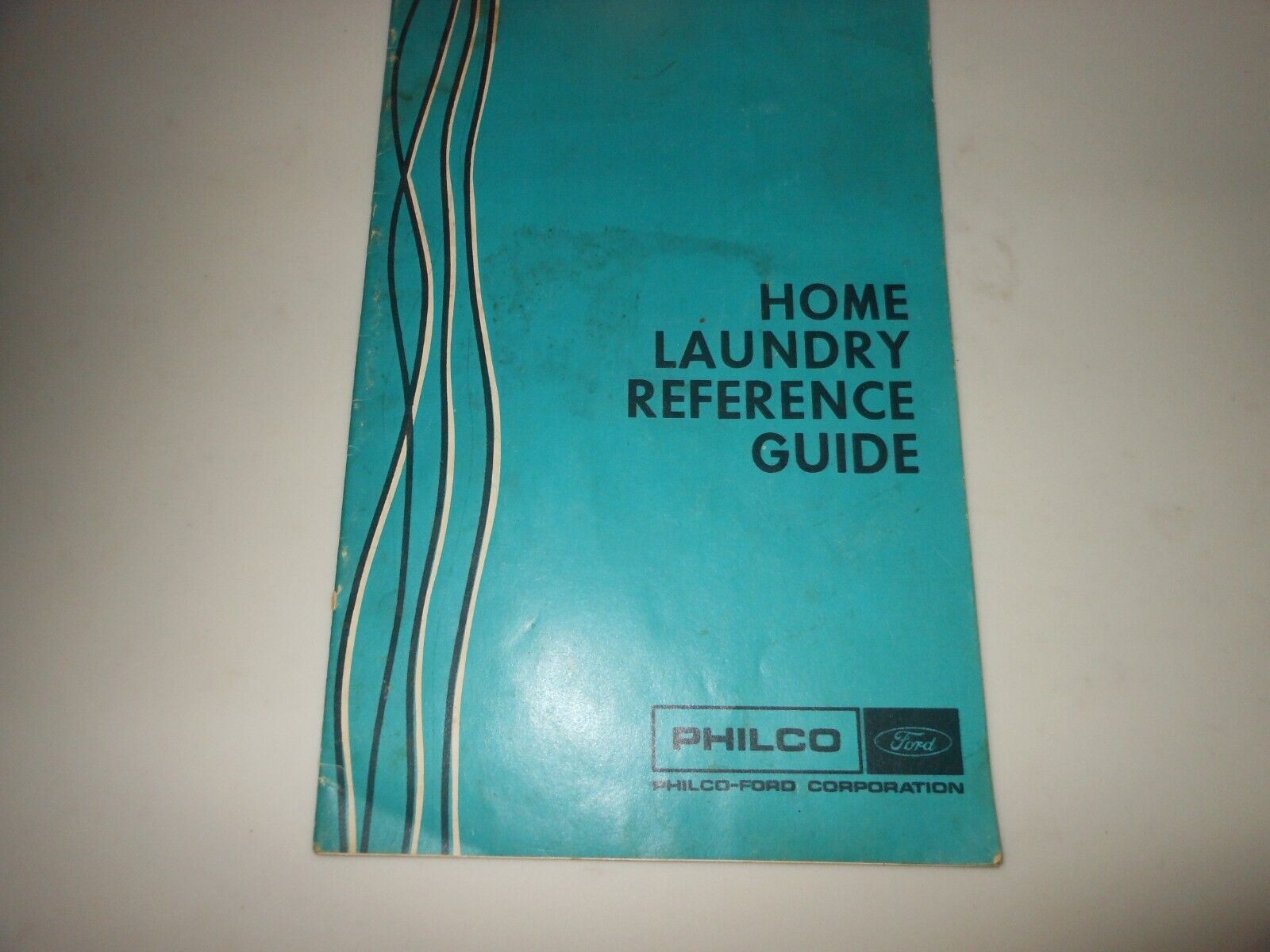 c1961-1974 Philco-Ford Corp: Home Laundry Reference Guide Booklet No 8514-516-1