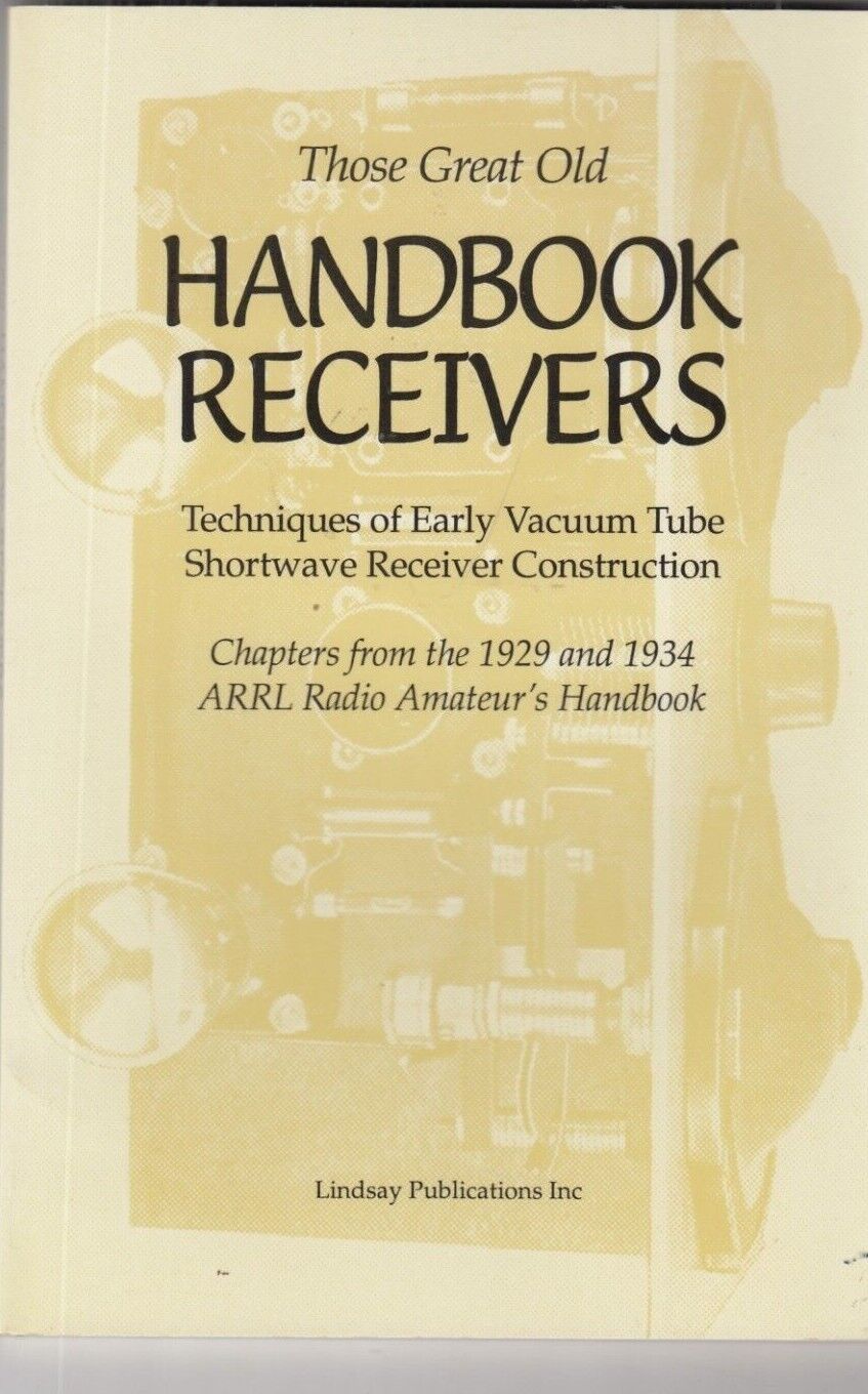 THOSE GREAT OLD HANDBOOK RECEIVERS By Arrl - tube Radio Receiver Book