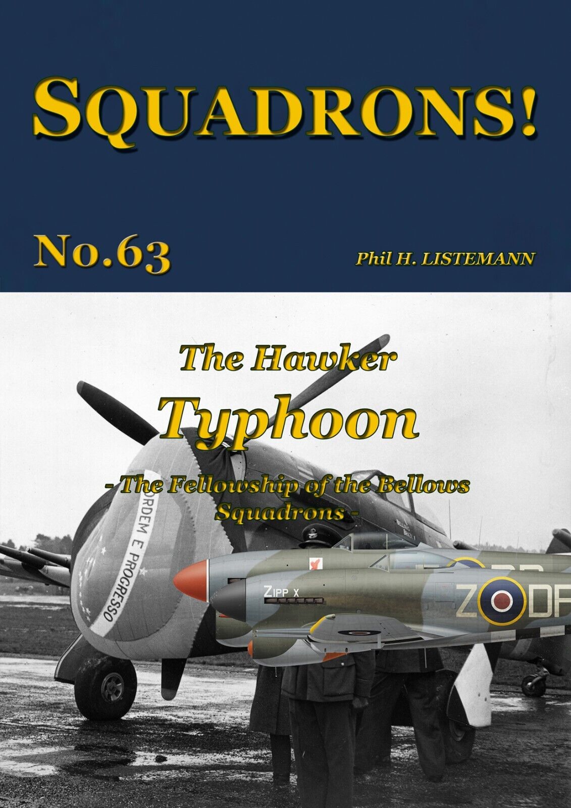 SQUADRONS No. 63 - The Hawker TYPHOON - The 'Fellowship of the Bellows' Sqns