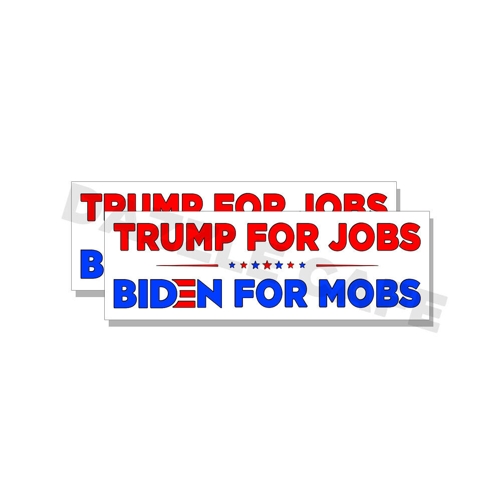 Trump for Jobs Biden For Mobs Anti Biden Political Bumper Stickers 2 PK 5INCH