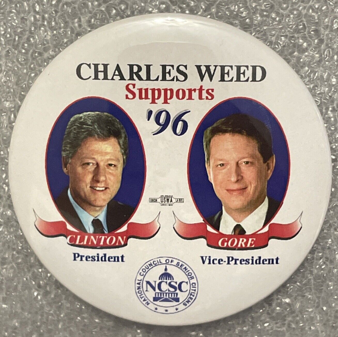 Vintage Rare - Charles Weed Supports Clinton / Gore ‘96 Pinback Button