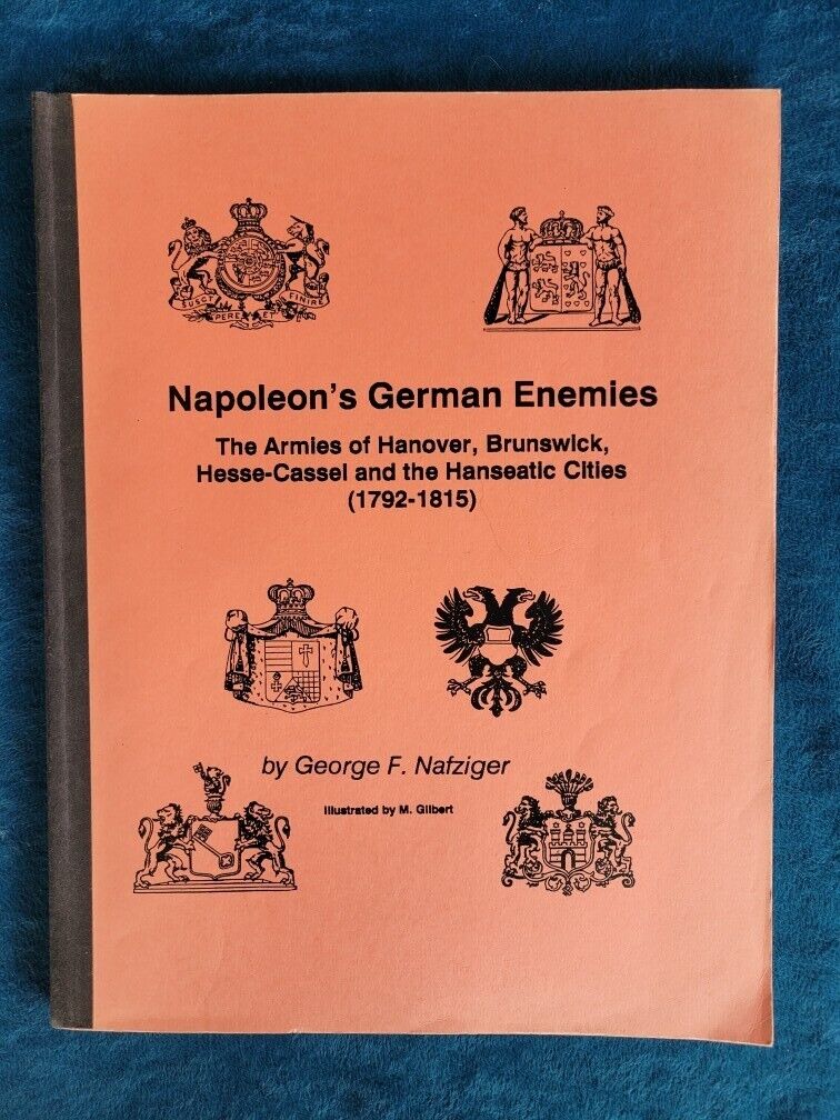 NAPOLEON\'S GERMAN ENEMIES  -  ARMIES OF HANOVER , BRUNSWICK , HESSE-CASSEL , ETC