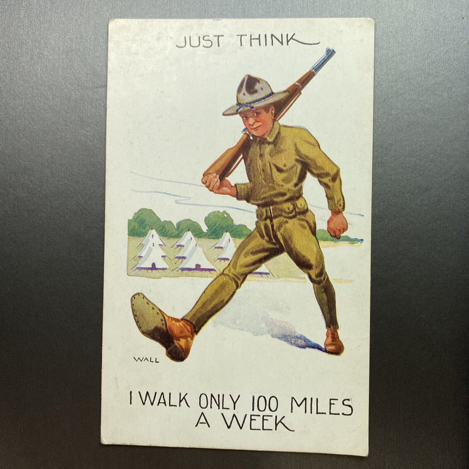 Postcard WW1 a/s Wall Doughboy Just Think I Walk Only 100 Miles A Week