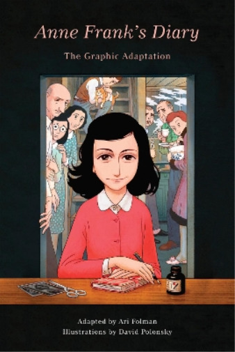 Anne Frank Anne Frank\'s Diary: The Graphic Adaptation (Hardback)