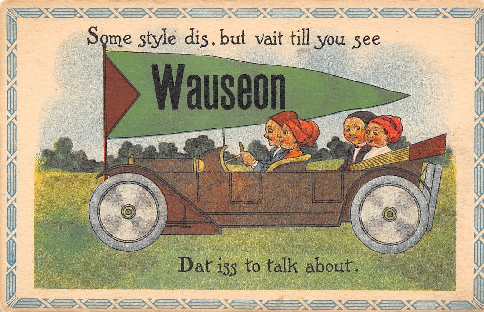 Wauseon Ohio~Vait Till You See Dat Iss To Talk About~Riding in Style c1914