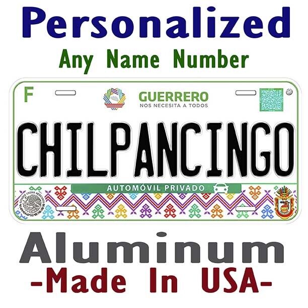 Chilpancingo Guerrero Mexico Any Name Personalized Novelty Car License Plate