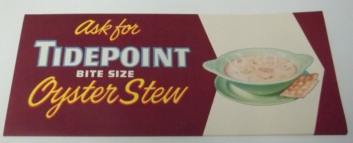 Vintage   Tidepoint Oyster Stew Paper Sign