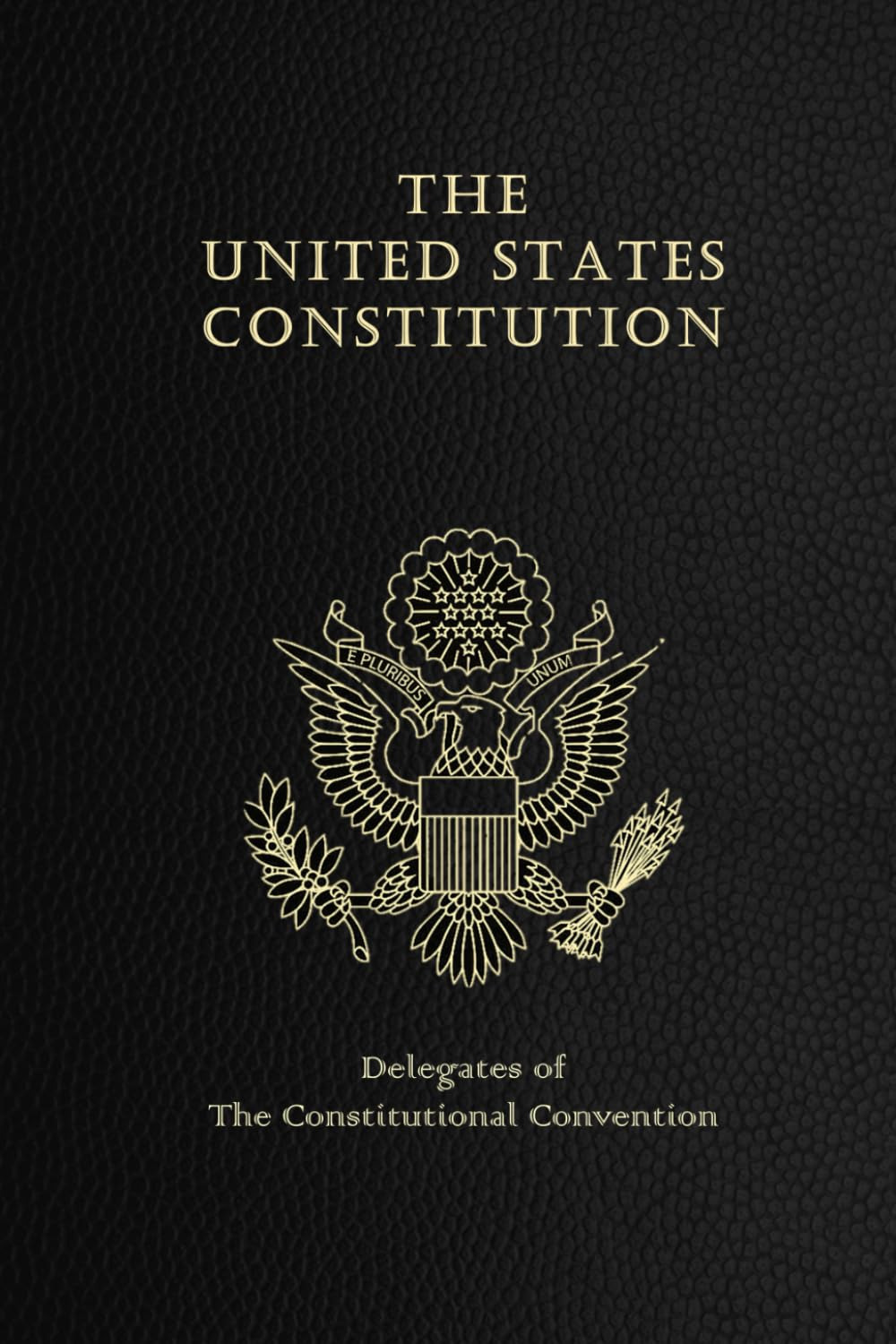 Constitution of the United States: US Constitution, Declaration of Indepen - NEW