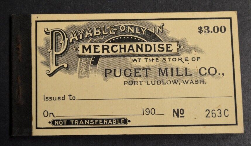 Scarce Antique 190x PUGET MILL CO. Store SCRIP Payments Booklet PORT LUDLOW, WA