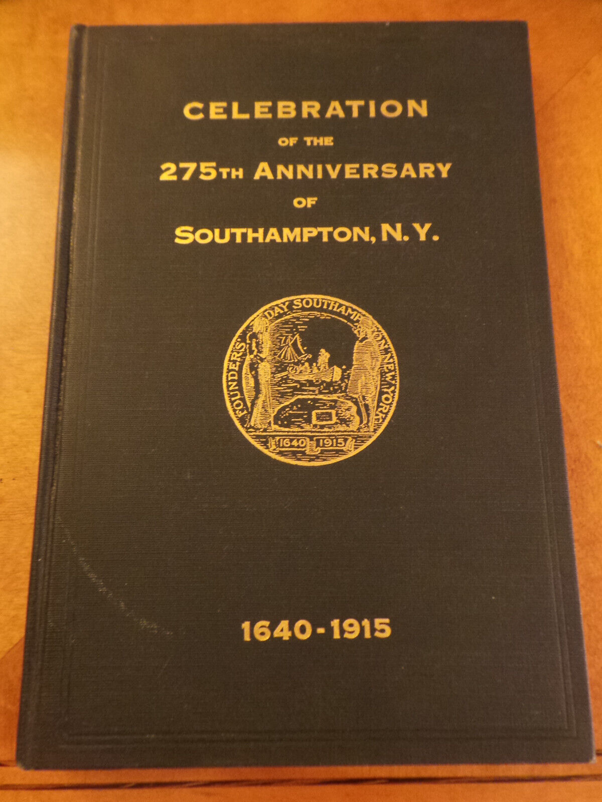 Southampton, NY 1640-1915 Celebration of the 275th Anniversary HC John Hunt 1916