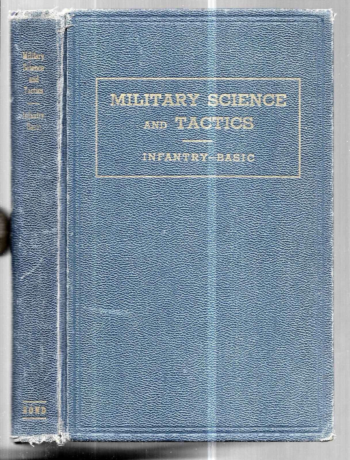 Military Science and Tactics Infantry Basic Course  (1940, Hardcover)