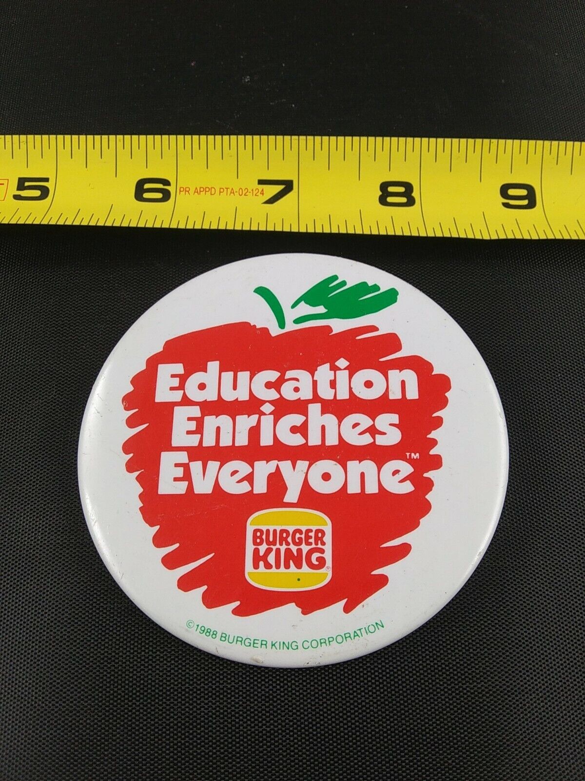 Vintage BURGER KING 1988 Education Enriches Everyone pin button pinback *EE68