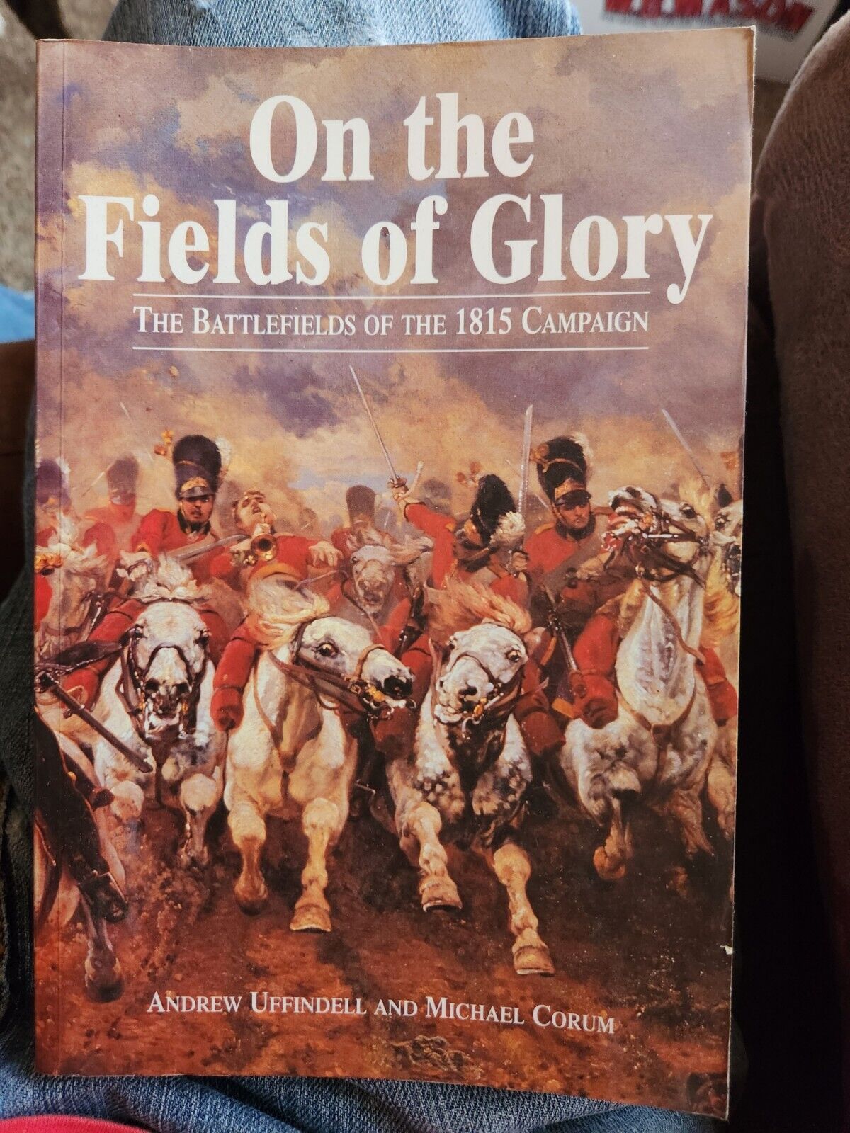 British French Napoleonic On the Fields of Glory Softcover Reference Book B4
