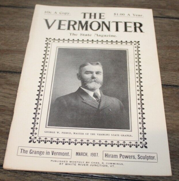 Antique March, 1907 THE VERMONTER THE STATE MAGAZINE Vermont History
