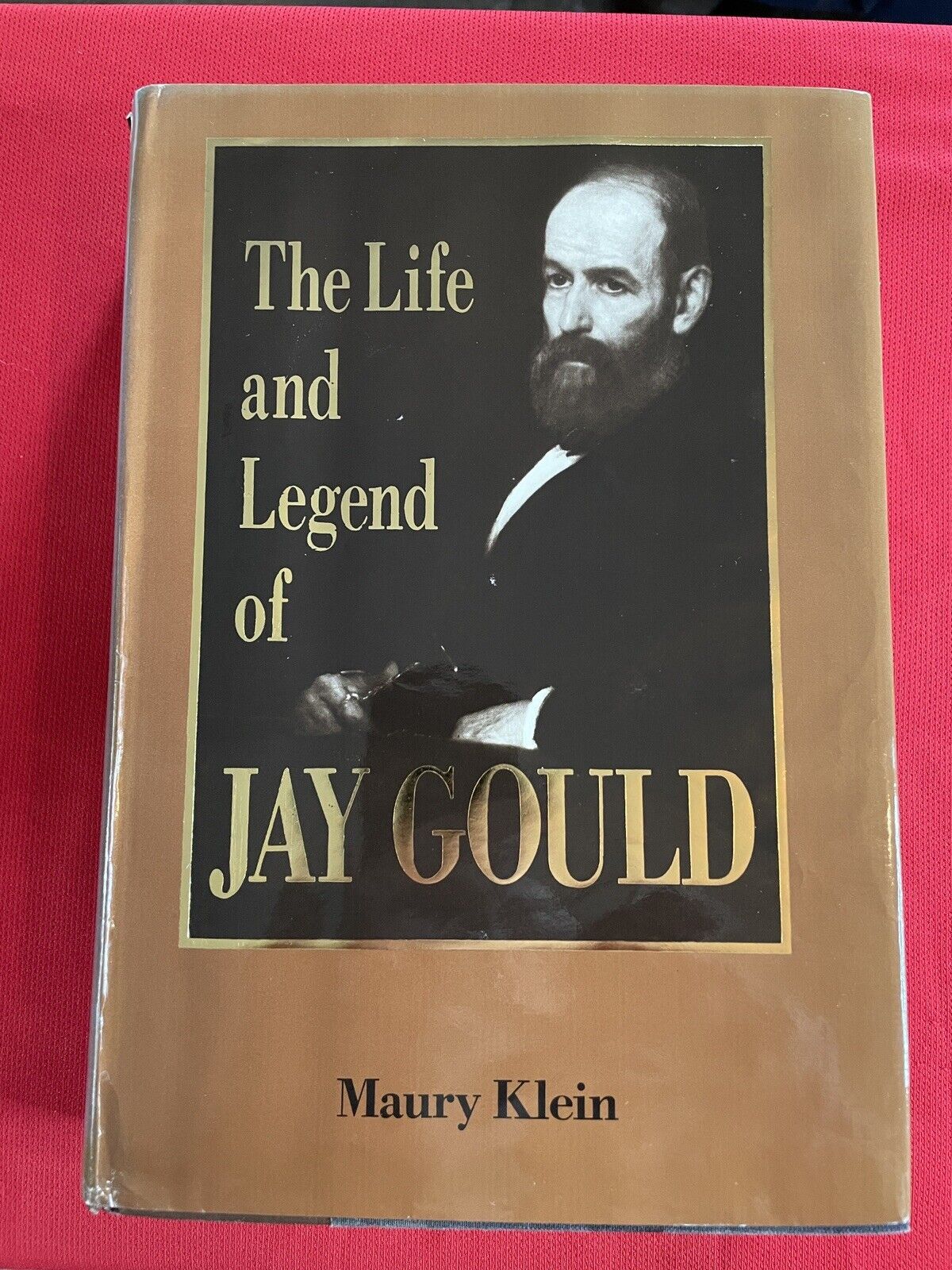 The Life and Legend of Jay Gould by Maury Klein - Hardcover - 1986, SKU 7175