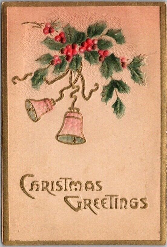 Vintage 1910s Embossed CHRISTMAS GREETINGS Postcard Air-Brushed Holly & Bells