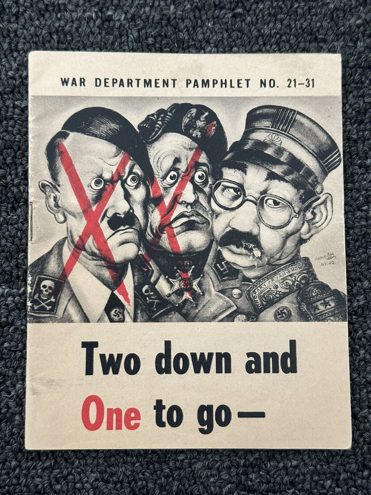 WW2 Pamphlet No. 21-31 Two down & One to go ANTI AXIS hitler mussolini 1945