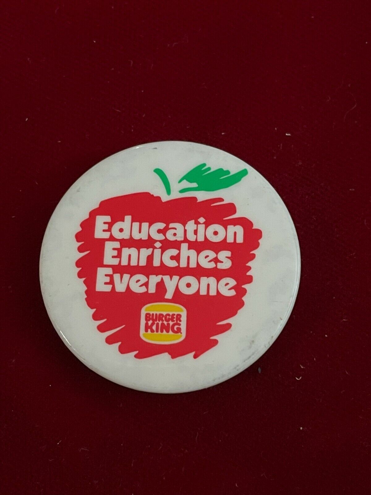 Vintage BURGER KING 1988 Education Enriches Everyone Promotional Button Pin 1.5\