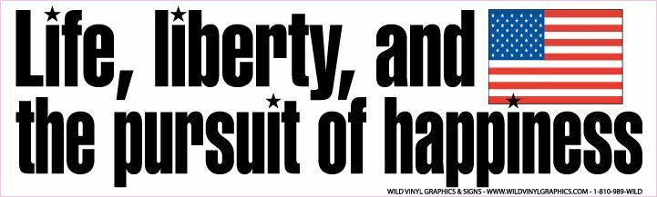 LIFE, LIBERTY, AND THE PURSUIT OF HAPPINESS WVPT-00002 (10 X 3) COLOR STICKER