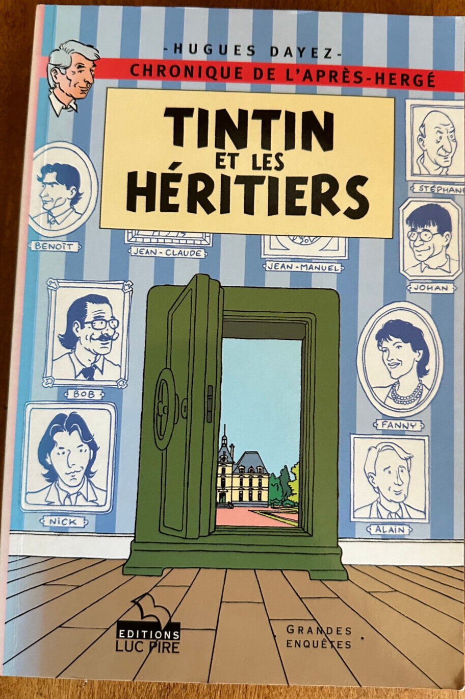 Hergé Tintin et Les Héritiers Hugues Dayez EO 1ST 1999